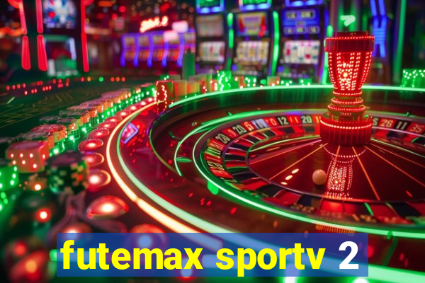 futemax sportv 2